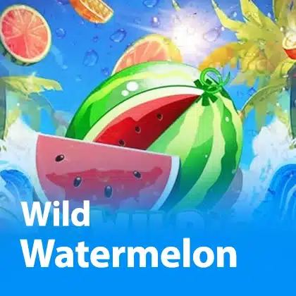 wild watermelon slotxo