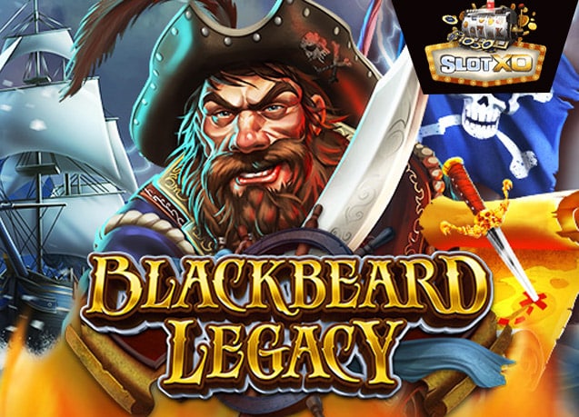 ทดลองเล่น BlackBeard Legacy