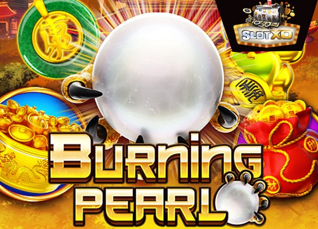 ทดลองเล่น Burning Pearl